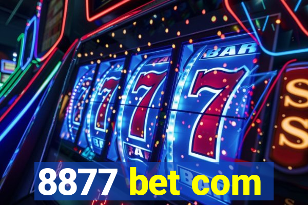 8877 bet com